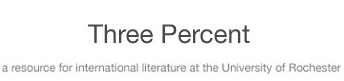 Three Percent a ressource for international literature at the University of Rochester
