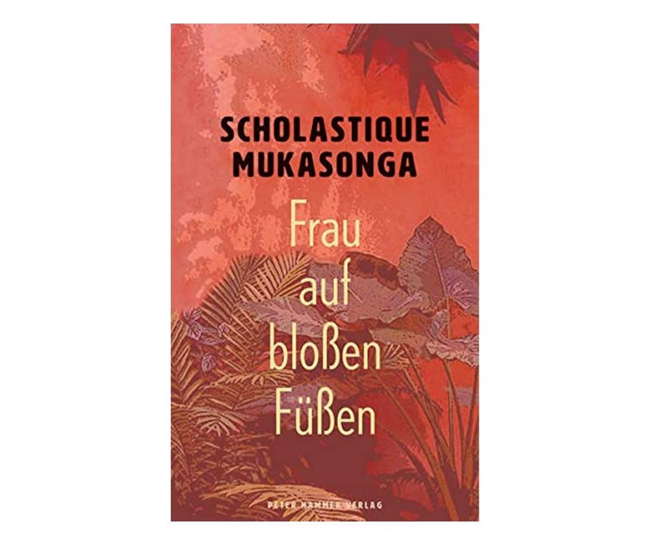 Frau auf bloBen FüBen by Scholastique Mukasonga - Peter Hammer Verlag novel Rwanda genocide tutsi 1994