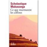 'Ce que murmurent les collines' Folio Gallimard rwanda livre