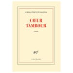 nouveau roman 'Cœur Tambour' par Scholastique Mukasonga publié par Gallimard dans la collection Blanche