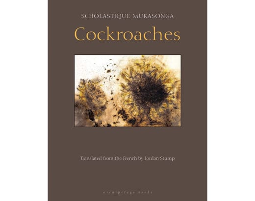 COCKROACHES by Scholastique Mukasonga - Archipelago Books, Rwanda, genocide, 1994