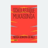 Nossa Senhora do Nilo - Scholastique Mukasonga - Editora Nós