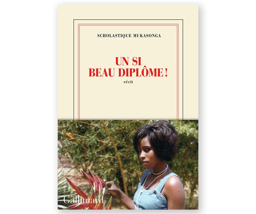 Un si beau diplôme ! (collection Blanche) - Gallimard - Scholastique Mukasonga, Rwanda