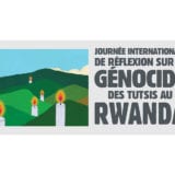 ournée internationale de réflexion sur le génocide des Tutsis au Rwanda