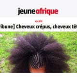 Jeune Afrique [Tribune] : Cheveux crépus, cheveux têtus