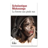 La femme aux pieds nus - Scholastique Mukasonga - Folio, Gallimard