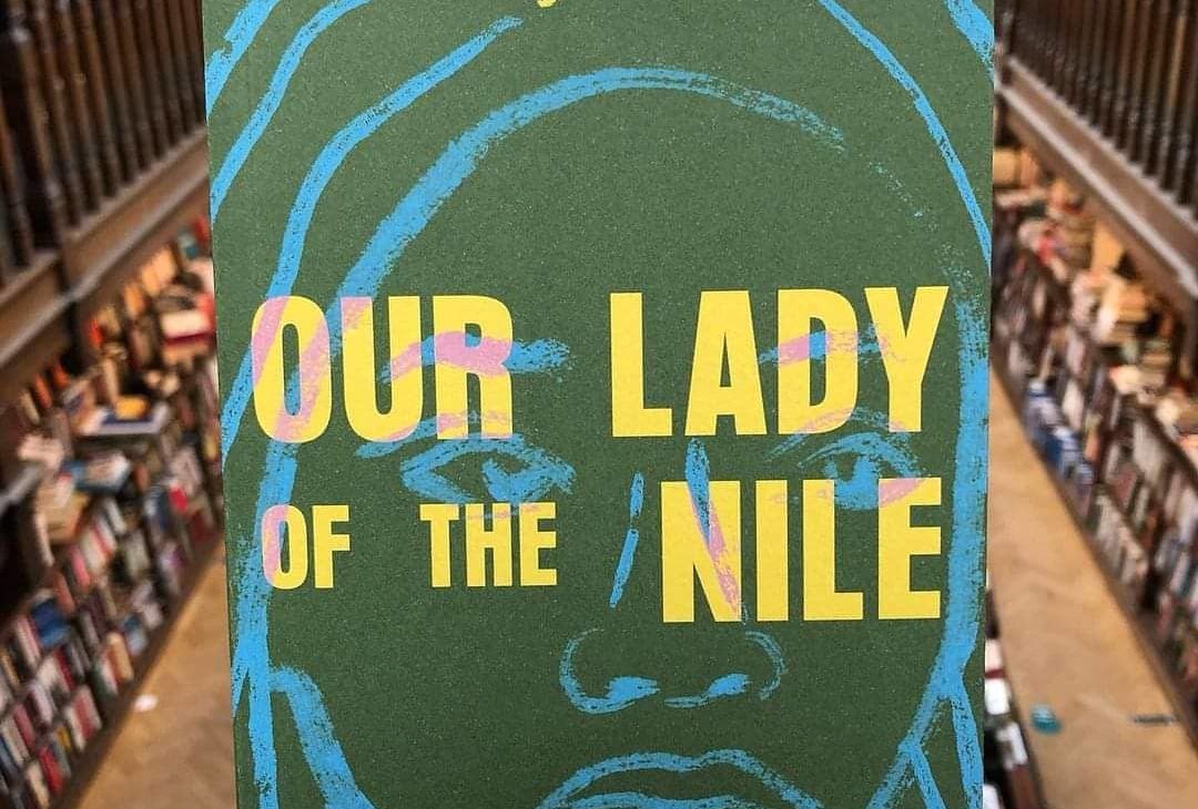 En Librairie: Our Lady of Nile – Daunt Books