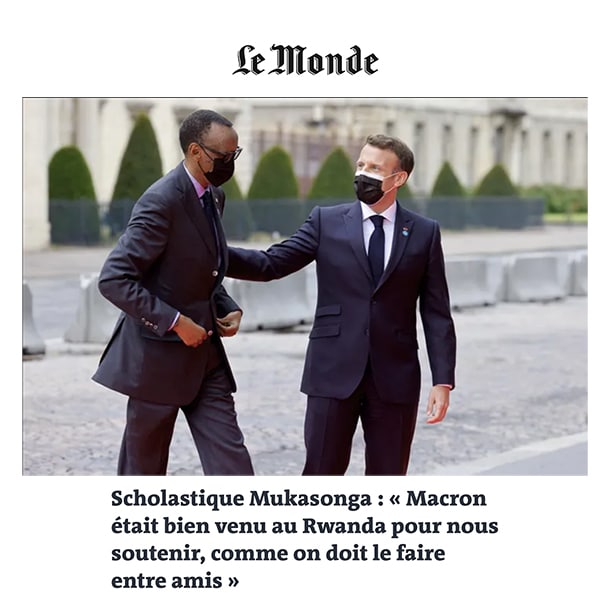 Le Monde : : « Macron était bien venu au Rwanda pour nous soutenir, comme on doit le faire entre amis »