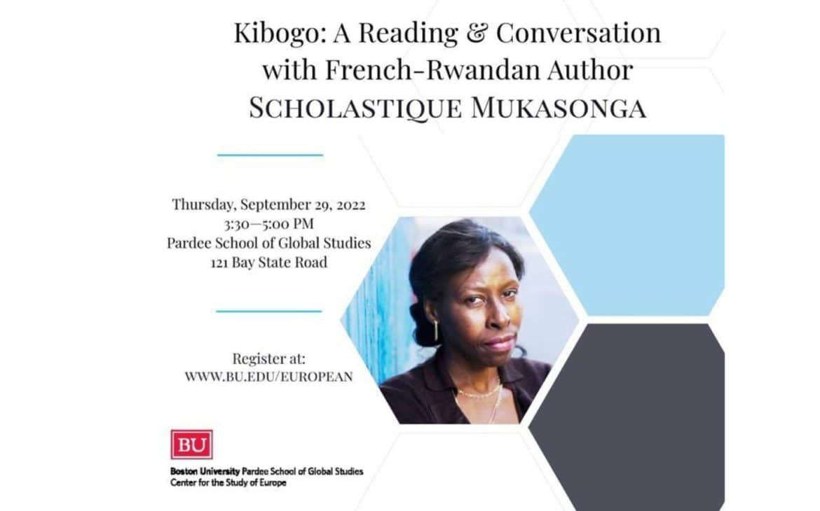 The Center for African Studies, the Institute on Culture, Religion & World Affairs, the Department of Romance Studies, et the Center for the Study of Europe at Boston University m'invite pour la rencontre: Kibogo: A Reading & Conversation with French-Rwandan Author Scholastique Mukasonga