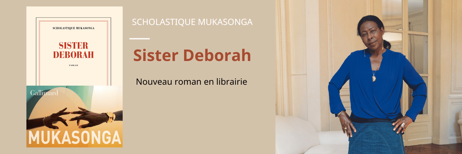 « Sister Deborah » mon nouveau roman en librairie ! Scholastique Mukasonga Rwanda Gallimard