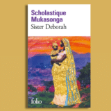 Mon roman Sister Deborah est maintenant disponible en Folio dans toutes les librairies. Je vous souhaite une bonne lecture. Rwanda Scholastique Mukasonga