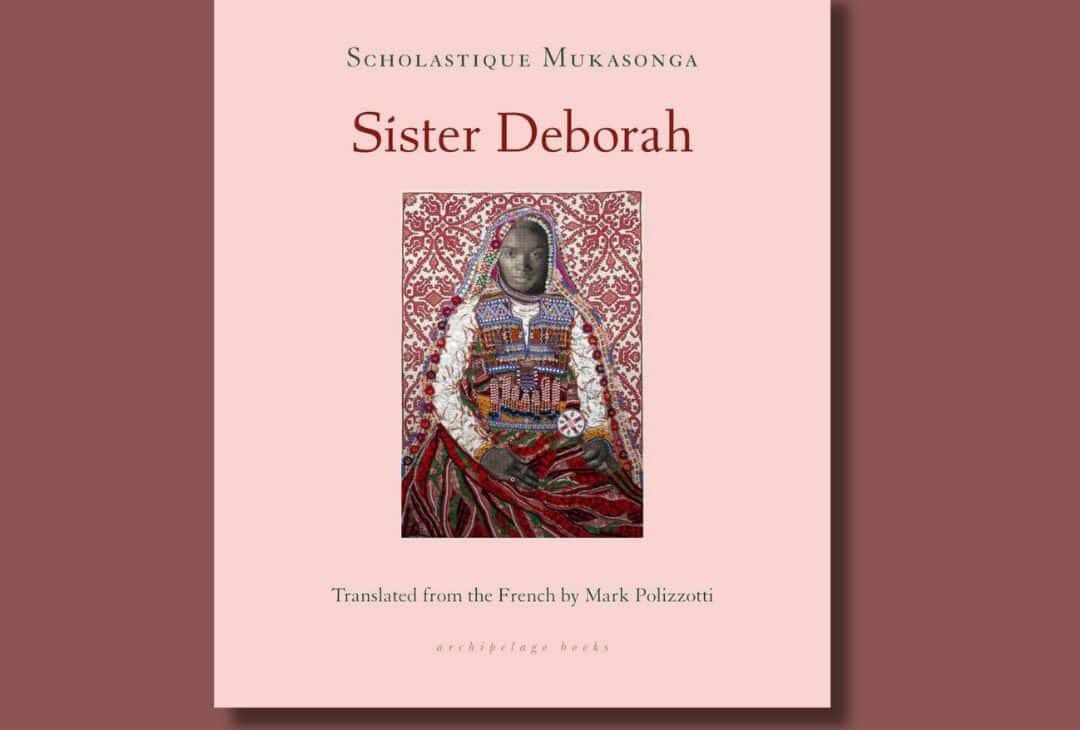 Nouvelle parution : « Sister Deborah » aux éditions Archipelago Books !